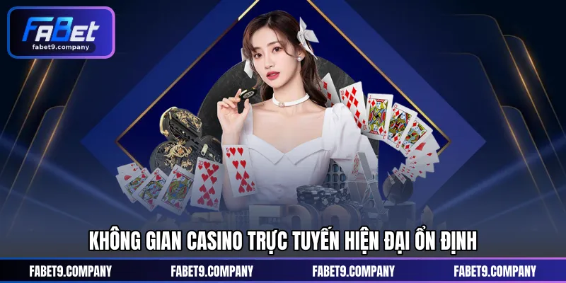 Không gian casino trực tuyến hiện đại ổn định