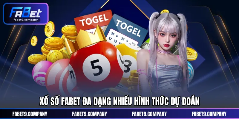 Xổ số FABET đa dạng nhiều hình thức dự đoán